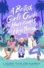 Image for A British Girl&#39;s Guide to Hurricanes and Heartbreak