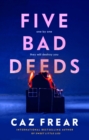 Image for Five bad deeds