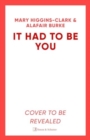 Image for It Had To Be You : The thrilling new novel from the bestselling Queens of Suspense