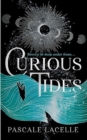 Image for Curious Tides : your new dark academia obsession . . .