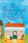 Image for New Beginnings at the Cosy Cat Cafe : The purrfect uplifting, feel-good read!