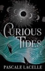Image for Curious Tides : your new dark academia obsession . . .