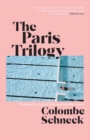 Image for The Paris Trilogy : A Life in Three Stories