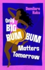 Image for Only Big Bumbum Matters Tomorrow