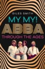 Image for My My!: ABBA Through the Ages