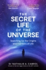 Image for The Secret Life of the Universe