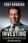 Image for The holy grail of investing  : the world&#39;s greatest investors reveal their ultimate strategies for financial freedom