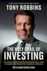 Image for The holy grail of investing: the world&#39;s greatest investors reveal their ultimate strategies for financial freedom