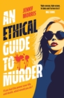 Image for An Ethical Guide To Murder
