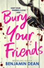 Bury Your Friends by Dean, Benjamin cover image