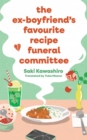 Image for The Ex-Boyfriend's Favourite Recipe Funeral Committee