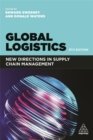 Image for Global logistics  : new directions in supply chain management