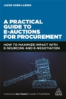 Image for A practical guide to e-auctions for procurement  : how to maximize impact with e-sourcing and e-negotiation