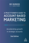 Image for A practitioner&#39;s guide to account-based marketing  : accelerating growth in strategic accounts