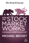 Image for How the Stock Market Works: A Beginner&#39;s Guide to Investment