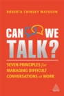 Image for Can we talk?  : seven principles for managing difficult conversations at work