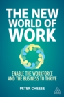 Image for The New World of Work: Enable the Workforce and the Business to Thrive