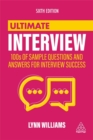 Ultimate interview  : 100s of sample questions and answers for interview success - Williams, Lynn