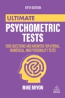 Image for Ultimate Psychometric Tests: Over 1000 Practical Questions for Verbal, Numerical, Diagrammatic and Personality Tests