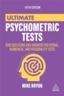 Image for Ultimate psychometric tests  : over 1000 practical questions for verbal, numerical, diagrammatic and personality tests