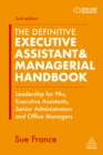 Image for The Definitive Executive Assistant and Managerial Handbook: Leadership for PAs, Executive Assistants, Senior Administrators and Office Managers