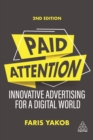 Image for Paid Attention: Innovative Advertising for a Digital World