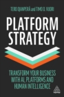 Image for Platform Strategy: Transform Your Business With AI, Platforms and Human Intelligence
