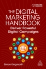 Image for The Digital Marketing Handbook: Deliver Powerful Digital Campaigns