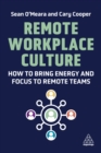 Image for Remote Workplace Culture: How to Bring Energy and Focus to Remote Teams