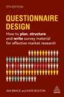 Image for Questionnaire Design: How to Plan, Structure and Write Survey Material for Effective Market Research