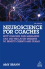 Image for Neuroscience for coaches  : how coaches and managers can use the latest insights to benefit clients and teams
