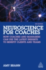 Image for Neuroscience for Coaches: How Coaches and Managers Can Use the Latest Insights to Benefit Clients and Teams