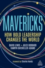 Image for Mavericks: How Bold Leadership Changes the World