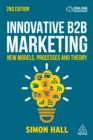 Image for Innovative B2B Marketing: New Models, Processes and Theory