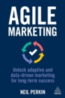 Image for Agile marketing  : unlock adaptive and data-driven marketing for long-term success