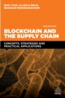Image for Blockchain and the supply chain  : concepts, strategies and practical applications