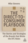 Image for The direct to consumer playbook  : the stories and strategies of the brands that wrote the DTC rules