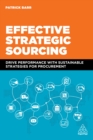 Image for Effective Strategic Sourcing: Drive Performance With Sustainable Strategies for Procurement