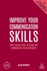 Image for Improve Your Communication Skills: How to Build Trust, Be Heard and Communicate With Confidence : 2