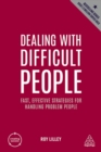 Image for Dealing with difficult people  : fast, effective strategies for handling problem people