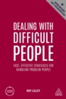 Image for Dealing With Difficult People: Fast, Effective Strategies for Handling Problem People