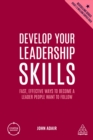 Image for Develop Your Leadership Skills: Fast, Effective Ways to Become a Leader People Want to Follow : 6