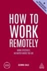 Image for How to work remotely  : work effectively, no matter where you are