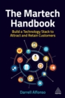 Image for The martech handbook  : build a technology stack to attract and retain customers