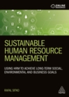 Image for Sustainable human resource management  : using HRM to achieve long-term social, environmental and business goals