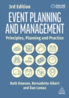 Image for Event planning and management  : principles, planning and practice