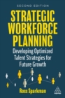 Image for Strategic workforce planning  : developing optimized talent strategies for future growth