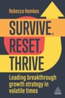 Image for Survive, reset, thrive: leading breakthrough growth strategy in volatile times