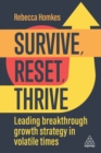 Image for Survive, reset, thrive  : leading breakthrough growth strategy in volatile times