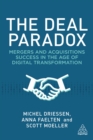 Image for The Deal Paradox: Mergers and Acquisitions Success in the Age of Digital Transformation